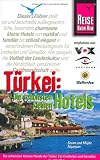  : T&uuml;rkei: Die sch&ouml;nsten kleinen Hotels: F&uuml;r Entdecker und Genie&szlig;er