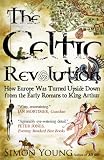 Cover of The Celtic Revolution by Simon Young 1906142424