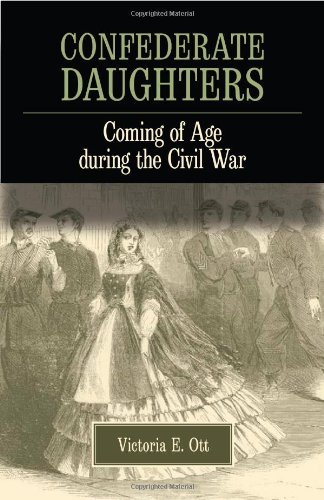 Confederate Daughters: Coming of Age during the Civil War Book Image