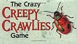 Crazy Game: Creepy Crawlies (Crazy Games)
