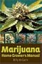 Marijuana Home Grower's Manual