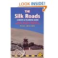 The Silk Roads: A Route and Planning Guide (Silk Roads: A Route & Planning Guide)