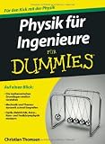 Physik f�r Ingenieure f�r Dummies (Fur Dummies) - Christian Thomsen