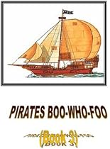 Click to Download Free Kindle Book -> Pirates Boo-Who-Foo (Pirates Foo - Who)