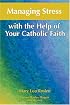 Managing Stress With the Help of Your Catholic Faith