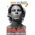 Rafa. Mein Weg an die Spitze