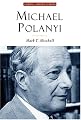 Michael Polanyi: The Art of Knowing (Library Modern Thinkers Series)