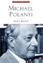 Michael Polanyi: The Art of Knowing (Library Modern Thinkers Series)