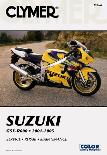 Suzuki GSX-R600 2001-2005: Service - Repair - Maintenance (Clymer Motorcycle Repair)