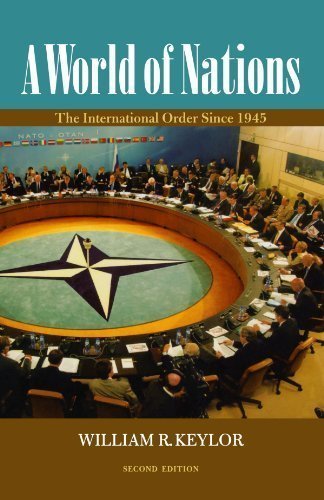 A World of Nations: The International Order Since 1945 by William R. Keylor (July 15 2008)