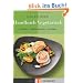TEUBNER Handbuch Vegetarisch: Zutaten - K�chenpraxis - Rezepte (Teubner Handb�cher)
