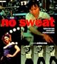 No Sweat: Fashion, Free Trade and the Rights of Workers
