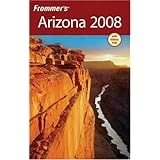 Frommer's Arizona 2008 (Frommer's Complete)