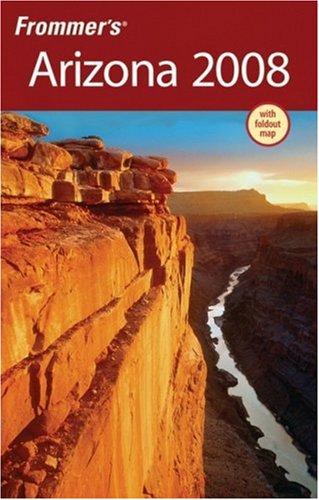 City Travel Guides Discounted  Books : Frommer's Arizona 2008 (Frommer's Complete)