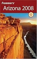 Frommer's Arizona 2008 (Frommer's Complete)