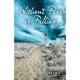 Without Fear of Falling: A Novelby Danielle Boonstra