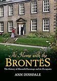 At home with the Brontës : the history of Haworth Parsonage and its occupants