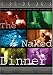 The Naked Dinner