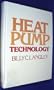 Heat Pump Technology: Systems Design, Installation and Troubleshooting