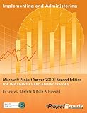 Implementing and Administering Microsoft Project Server 2010 | Second Edition