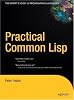 Practical Common Lisp (Books for Professionals by Professionals) Practical Common Lisp (Books for Professionals by Professionals)