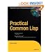 Practical Common Lisp (Books for Professionals by Professionals)