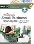 Women's Small Business Start-Up Kit, The: A Step-by-Step Legal Guide