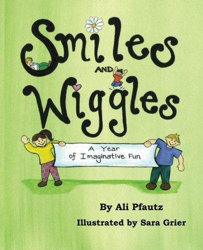 Smiles and Wiggles: A Year of Imaginative Fun