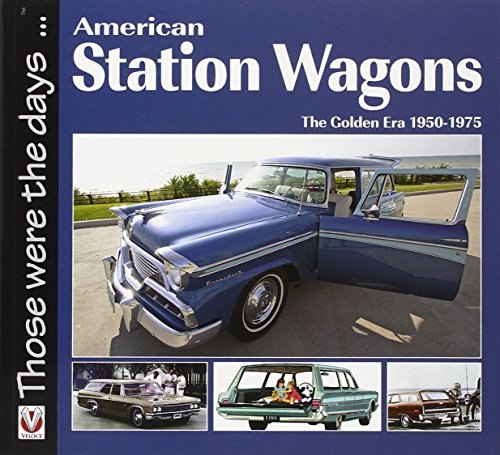 american station wagons the golden era 1950 1975 those were the days