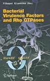 Bacterial Virulence Factors and Rho GTPases (Current Topics in Microbiology and Immunology)