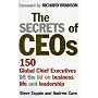 The Secrets of CEOS: 150 Global Chief Executives Lift the Lid on Business, Life and Leadership
