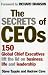 The Secrets of CEOs: 150 Global Chief Executives Lift the Lid on Business, Life and Leadership