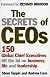 The Secrets of CEOs: 150 Global Chief Executives Lift the Lid on Business, Life and Leadership