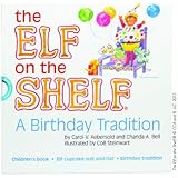 Elf on the Shelf A Birthday Tradition