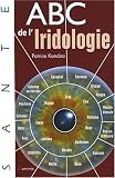 Livres Phytothérapie - ABC de l'Iridologie : Etude du langage des iris