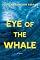 Eye of the Whale: A Novel