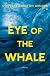 Eye of the Whale: A Novel