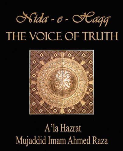 The Voice of Truth: A'La Hazrat Mujaddid Imam Ahmed Raza