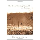 The Art of Finding Yourself at Any Ageby Karen Sala