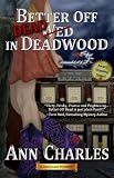 Better Off Dead in Deadwood (Deadwood Humorous Mystery Series #4)
