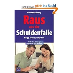 Raus aus der Schuldenfalle: Knapp, konkret, kompetent
