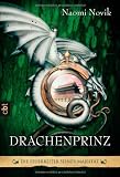 Drachenprinz - Die Feuerreiter Seiner Majest&auml;t 02. - Naomi Novik