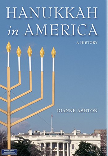 Hanukkah in America: A History (Goldstein-Goren Series in American Jewish History)