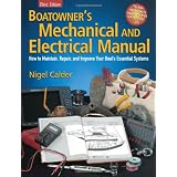 Boatowner's Mechanical and Electrical Manual: How to Maintain, Repair, and Improve Your Boat's Essential Systemsby Nigel Calder