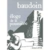 Eloge de la poussi�re