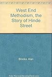 West End Methodism : the story of Hinde Street