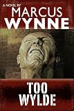 Too Wylde (The Wylde Saga)