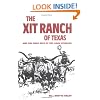 The XIT Ranch of Texas and the Early Days of the Llano Estacado (Western Frontier Library)