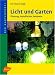 Licht und Garten: Planung, Installation, Beispiele