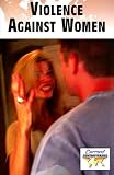 Violence Against Women (Current Controversies)